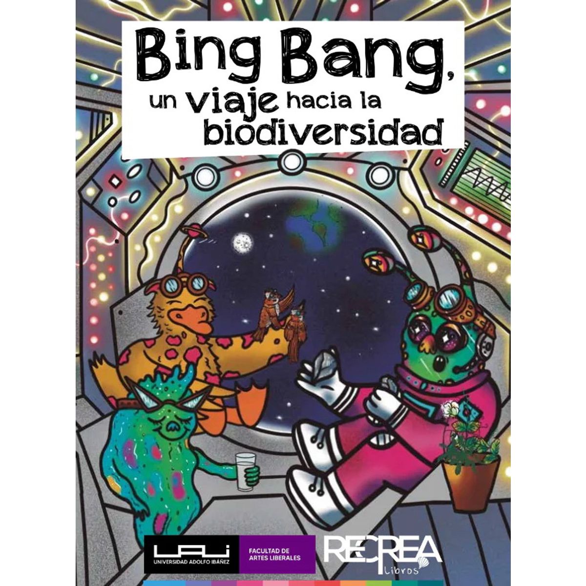 ANTARTICA LIBROS - Bing Bang Un Viaje Hacia La Biodiversidad