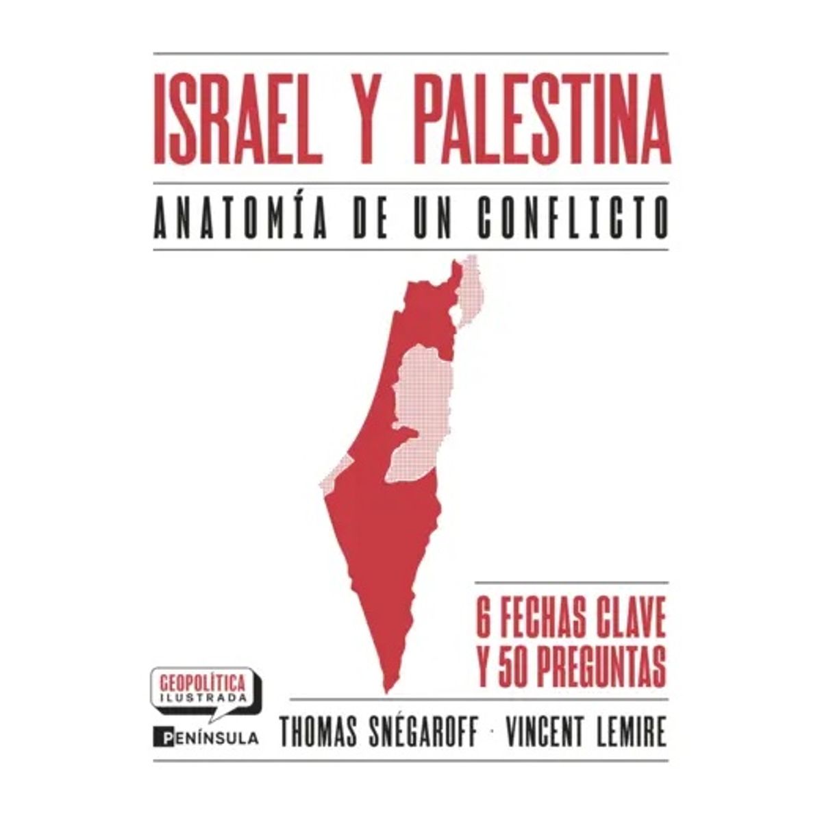 HITWAY MUSIC - ISRAEL Y PALESTINA ANATOMÍA DE UN CONFLICTO TAPA BLANDA - VINCENT LEMIRE - LIBRO