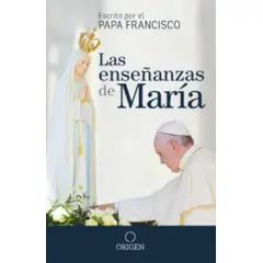ORIGEN - LAS ENSEÑANZAS DE MARIA