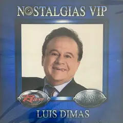 GENERICO - LUIS DIMAS - NOSTALGIAS VIP / CD