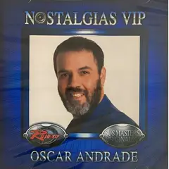 GENERICO - OSCAR ANDRADE - NOSTALGIAS VIP / CD