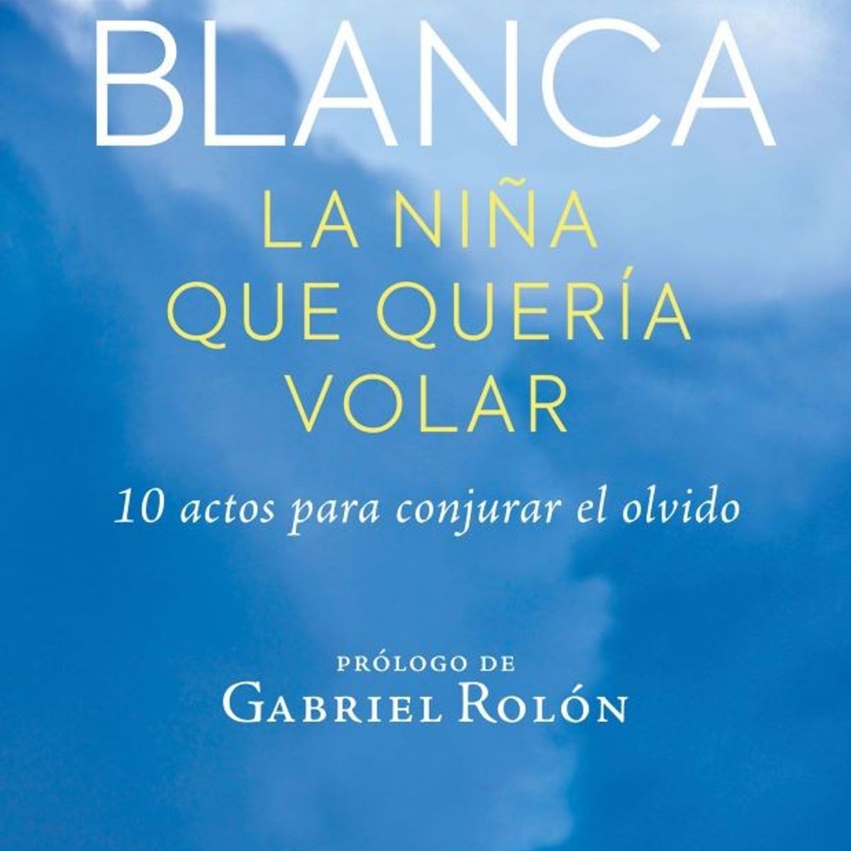 PLANETA - BLANCA LA NIÑA QUE QUERÍA VOLAR