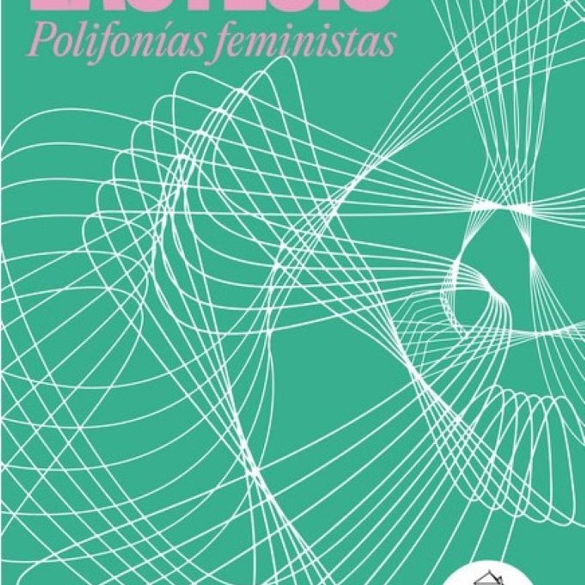 LITERATURA RANDOM HOUSE - POLIFONIAS FEMINISTAS
