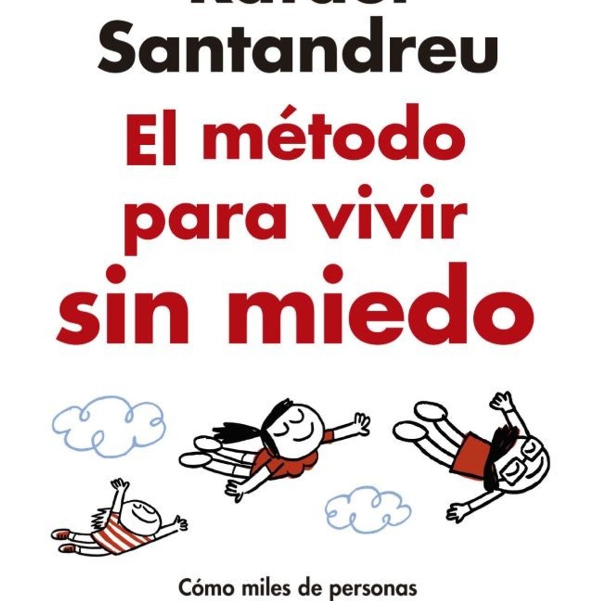 GRIJALBO - EL METODO PARA VIVIR SIN MIEDO