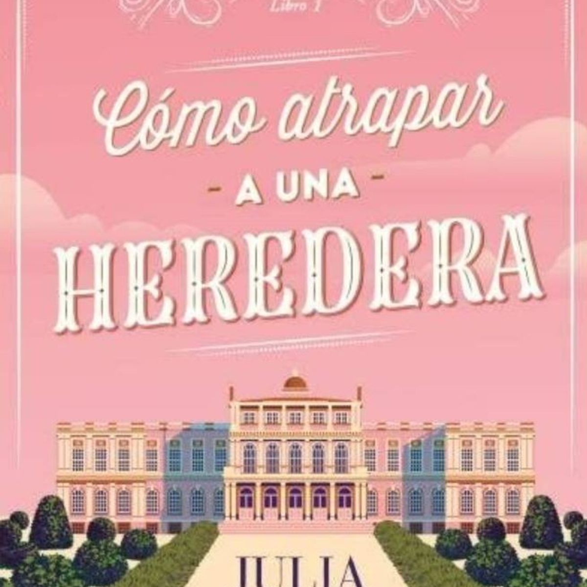 TITANIA - COMO ATRAPAR A UNA HEREDERA AGENTES DE LA CORONA 1