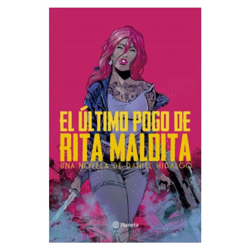 EDITORIAL PLANETA - Libro El Ultimo Pogo De Rita Maldita Editorial Planeta