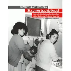 TOP10BOOKS - LIBRO ¡sí, Somos Trabajadoras! Servicio Doméstico Y Los Derechos De Trabajo En