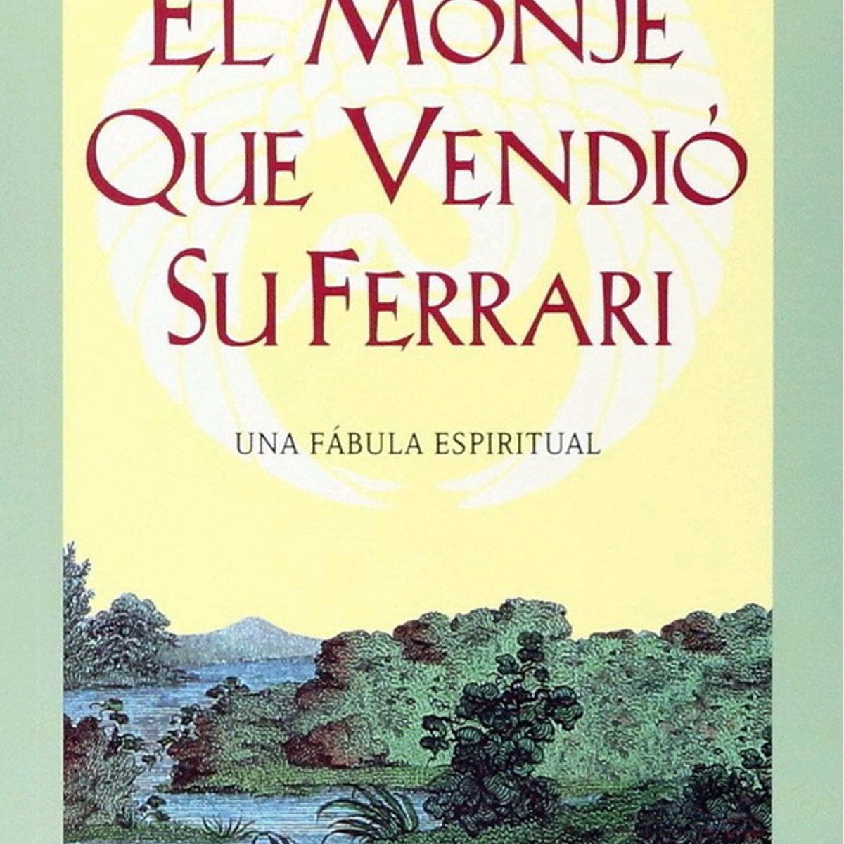 ANTARTICA LIBROS - El Monje Que Vendio Su Ferrari