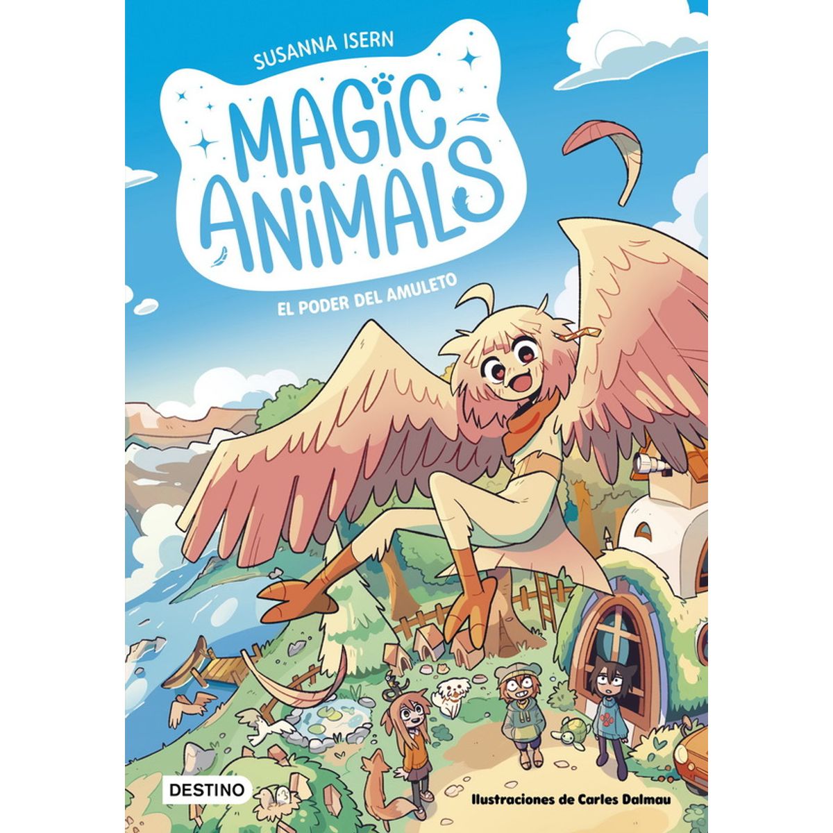 ANTARTICA LIBROS - Magic Animals 1 El Poder Del Amuleto