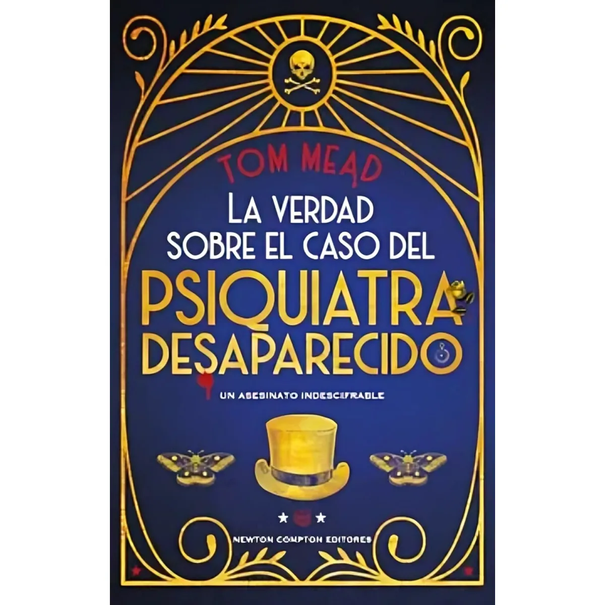 TOP10BOOKS - LIBRO La Verdad Sobre El Caso Del Psiquiatra Desaparecido - TOM MEAD