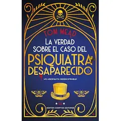 TOP10BOOKS - LIBRO La Verdad Sobre El Caso Del Psiquiatra Desaparecido - TOM MEAD