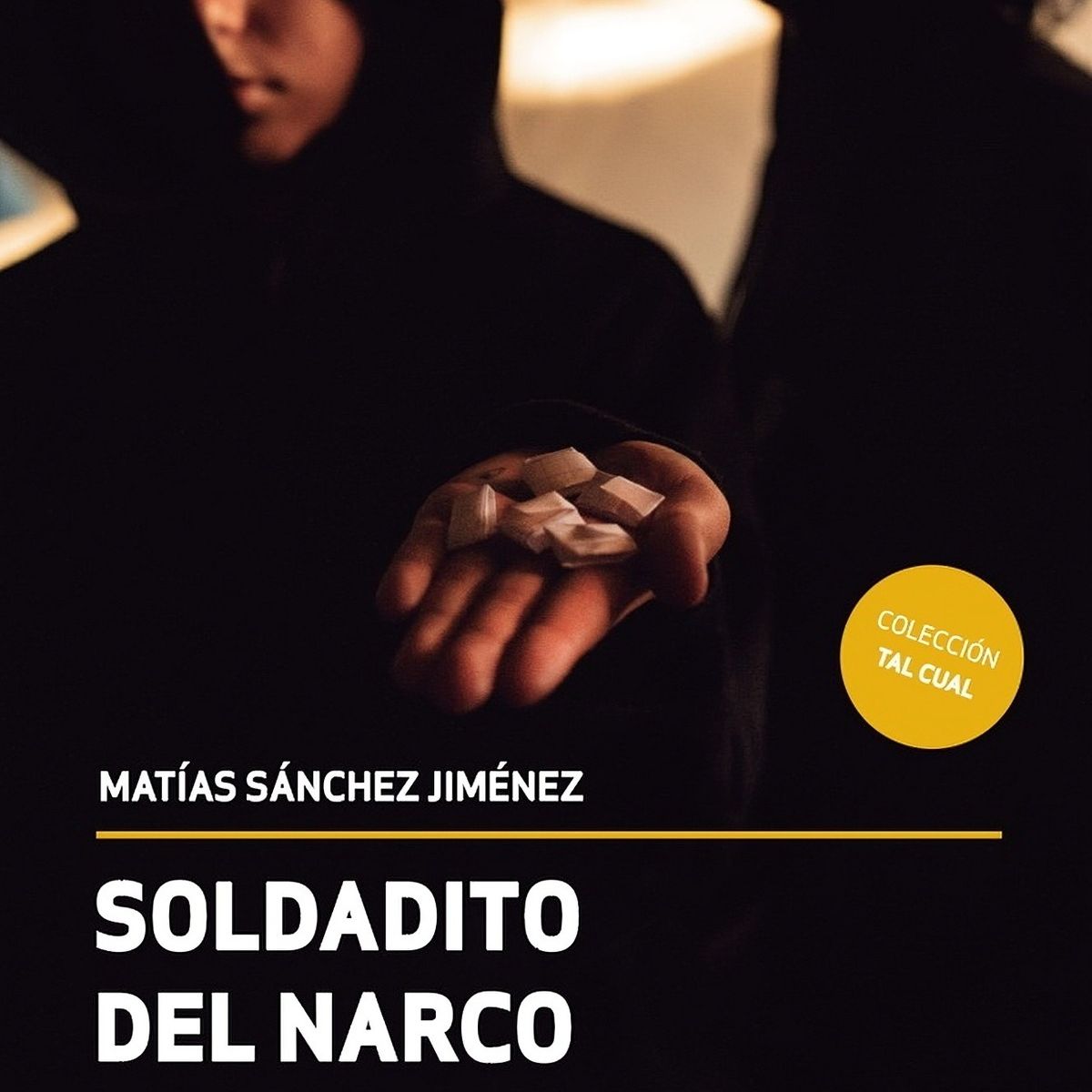 TOP10BOOKS - LIBRO Soldadito Del n a r c o - MATÍAS SÁNCHEZ JIMÉNEZ