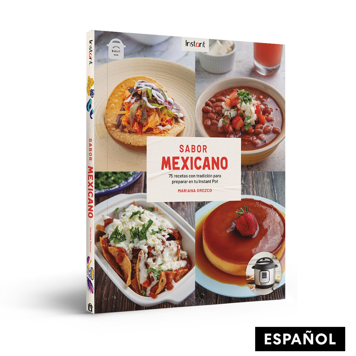 INSTANT POT - Libro Sabor Mexicano: 75 recetas Tradicionales para tu Instant Pot
