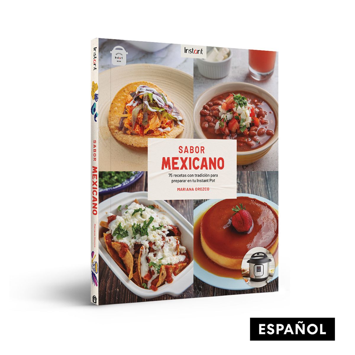 INSTANT POT - Libro Sabor Mexicano: 75 recetas Tradicionales para tu Instant Pot