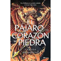 PLANETA - Libro El pájaro y el corazón de piedra - Carissa Broadbent