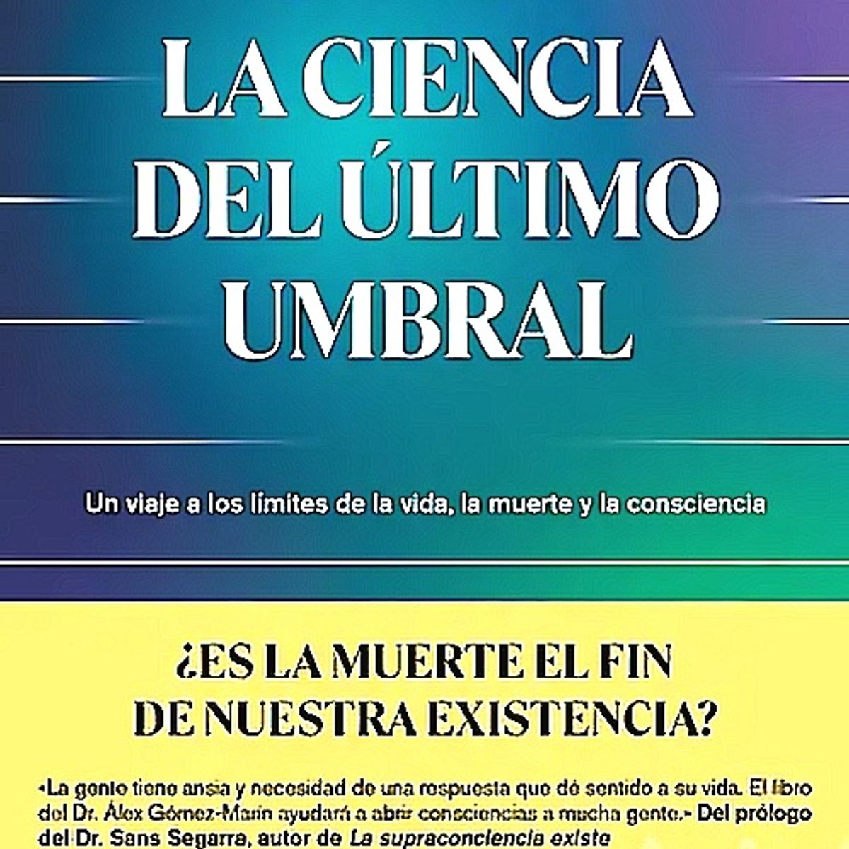 TEMAS DE HOY - Libro La ciencia del último umbral - Dr. Álex Gómez-Marín