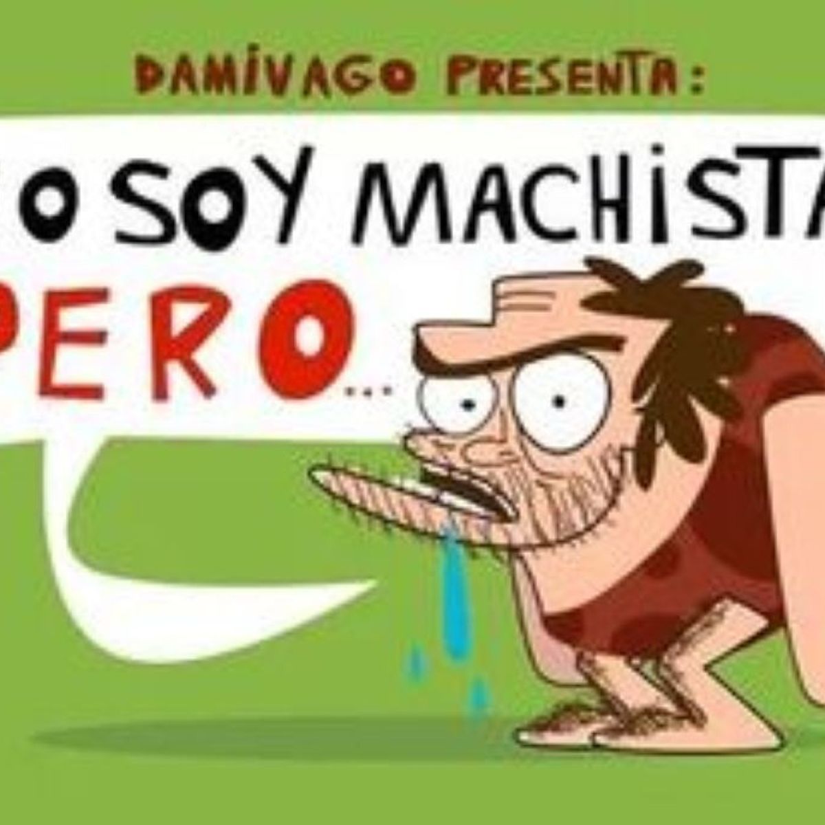 AUTOEDICION - NO SOY MACHISTA PERO…