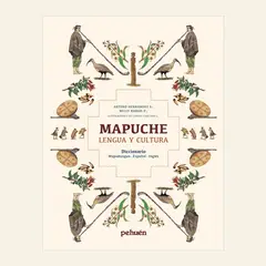 PEHUEN - MAPUCHE LENGUA Y CULTURA DICCIONARIO MAPUNDUN ESPAÑOL - INGLES