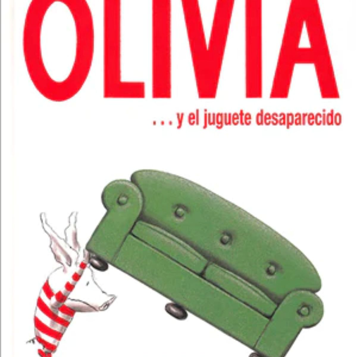 FONDO DE CULTURA ECONOMICA - OLIVIA Y EL JUGUETE DESAPARECIDO