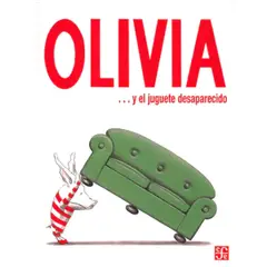 FONDO DE CULTURA ECONOMICA - OLIVIA Y EL JUGUETE DESAPARECIDO