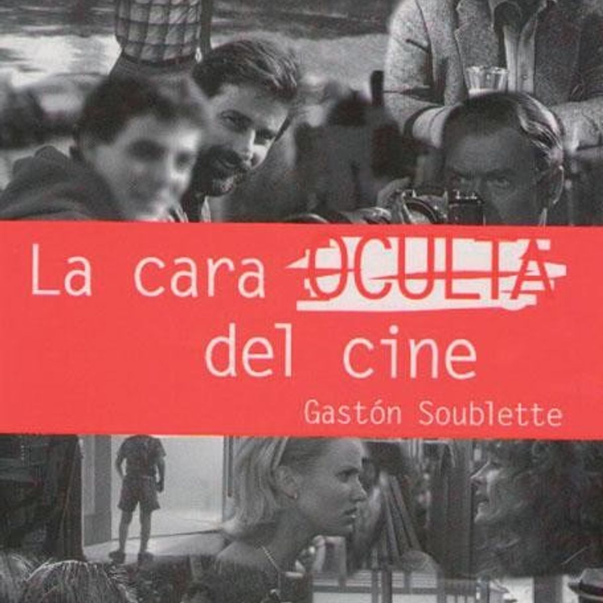 EDICIONES UC - La Cara Oculta Del Cine