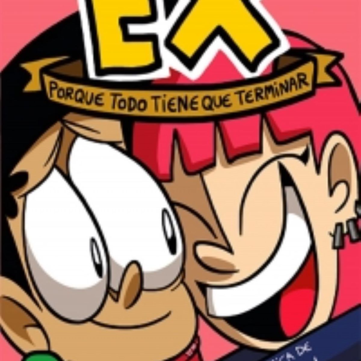 LITERATURA RANDOM HOUSE - EX PORQUE TODO TIENE QUE TERMINAR