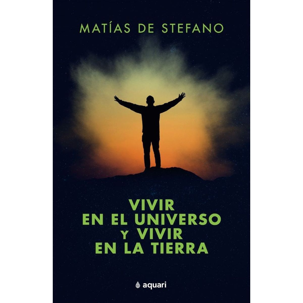 AQUARI - VIVIR EN EL UNIVERSO Y VIVIR EN LA TIERRA