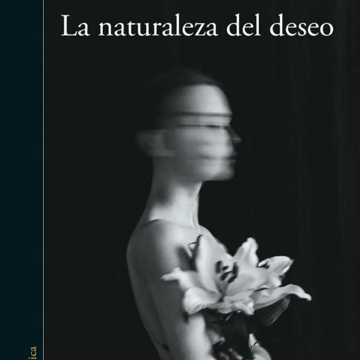 ALFAGUARA - LA NATURALEZA DEL DESEO
