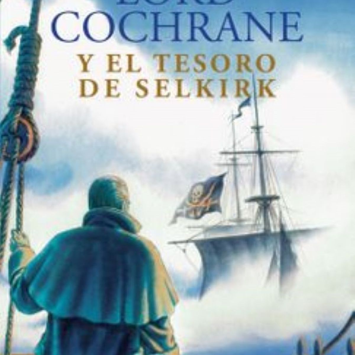 SUMA - LORD COCHRANE Y EL TESORO DEL SELKIRK