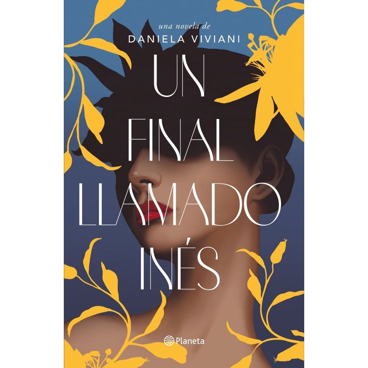 PLANETA - UN FINAL LLAMADO INÉS
