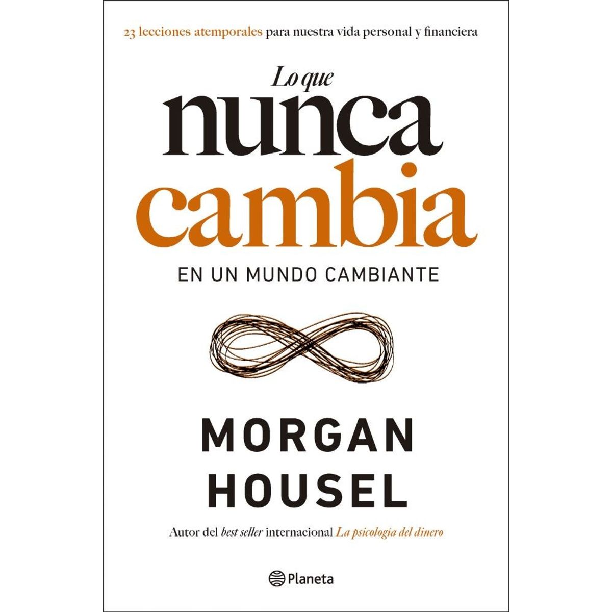 PLANETA - LO QUE NUNCA CAMBIA EN UN MUNDO CAMBIANTE