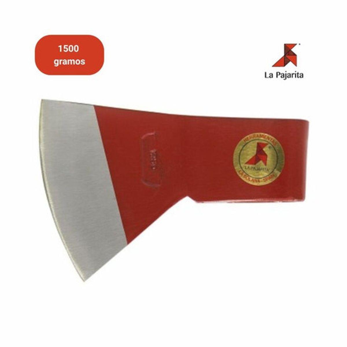 LA PAJARITA - Hacha Modelo Universal Sin Mango La Pajarita 365 1500 G