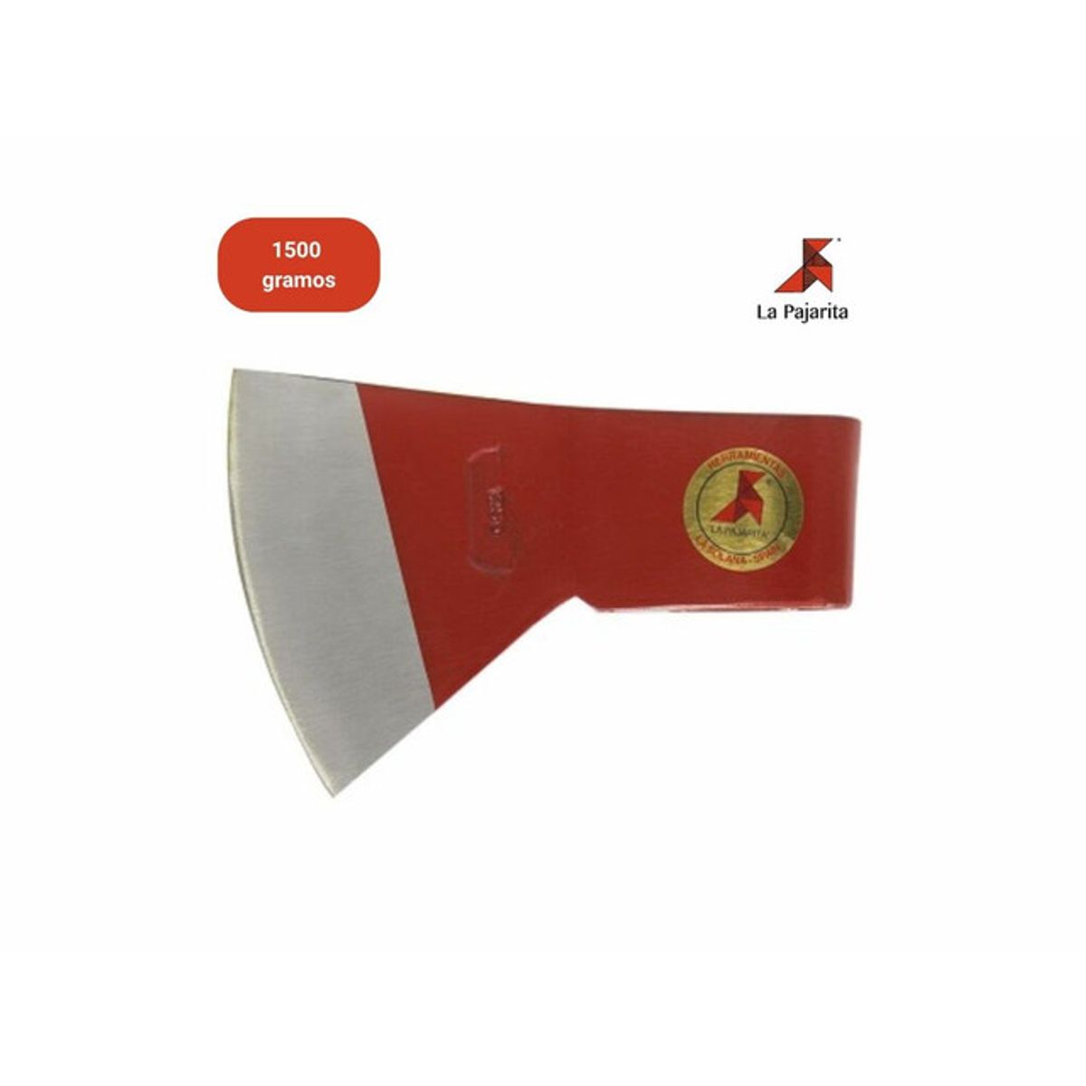 LA PAJARITA - Hacha Modelo Universal Sin Mango La Pajarita 365 1500 G
