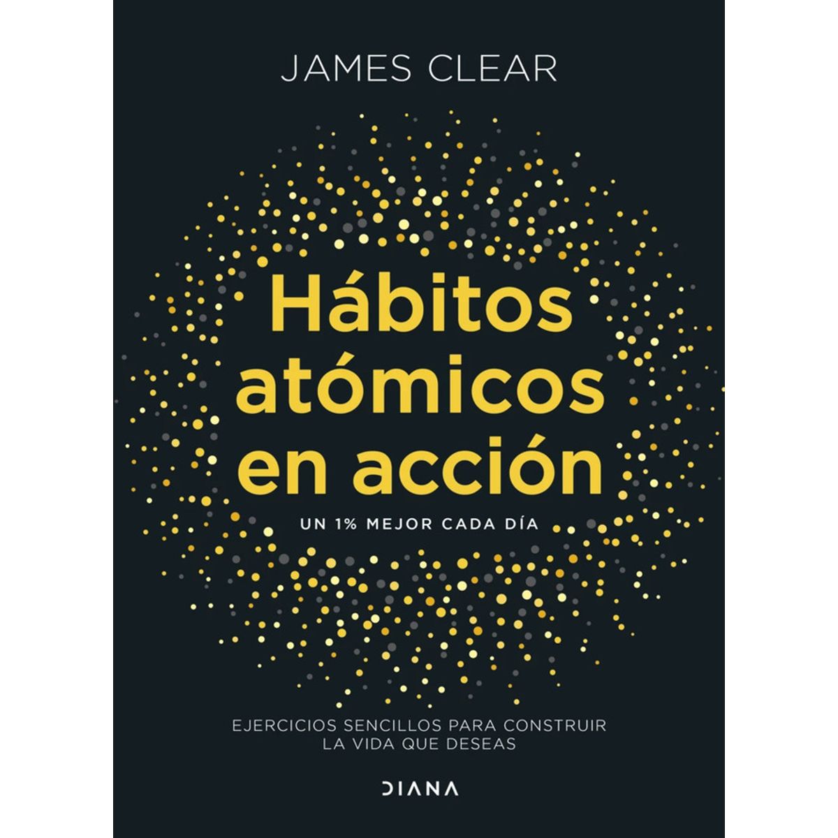 PAIDOS - Libro Hábitos atómicos en acción - James Clear