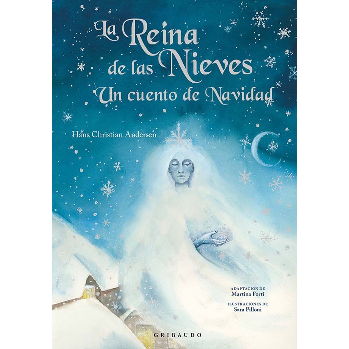 GRIBAUDO - LA REINA DE LAS NIEVES UN CUENTO DE NAVIDAD GRIBAUDO