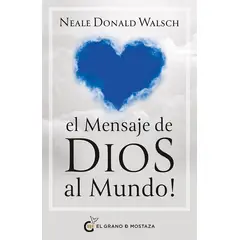 GRANO DE MOSTAZA - EL MENSAJE DE DIOS AL MUNDO