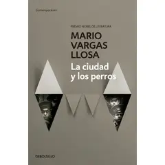 DEBOLSILLO - La ciudad y los perros Mario Vargas Llosa