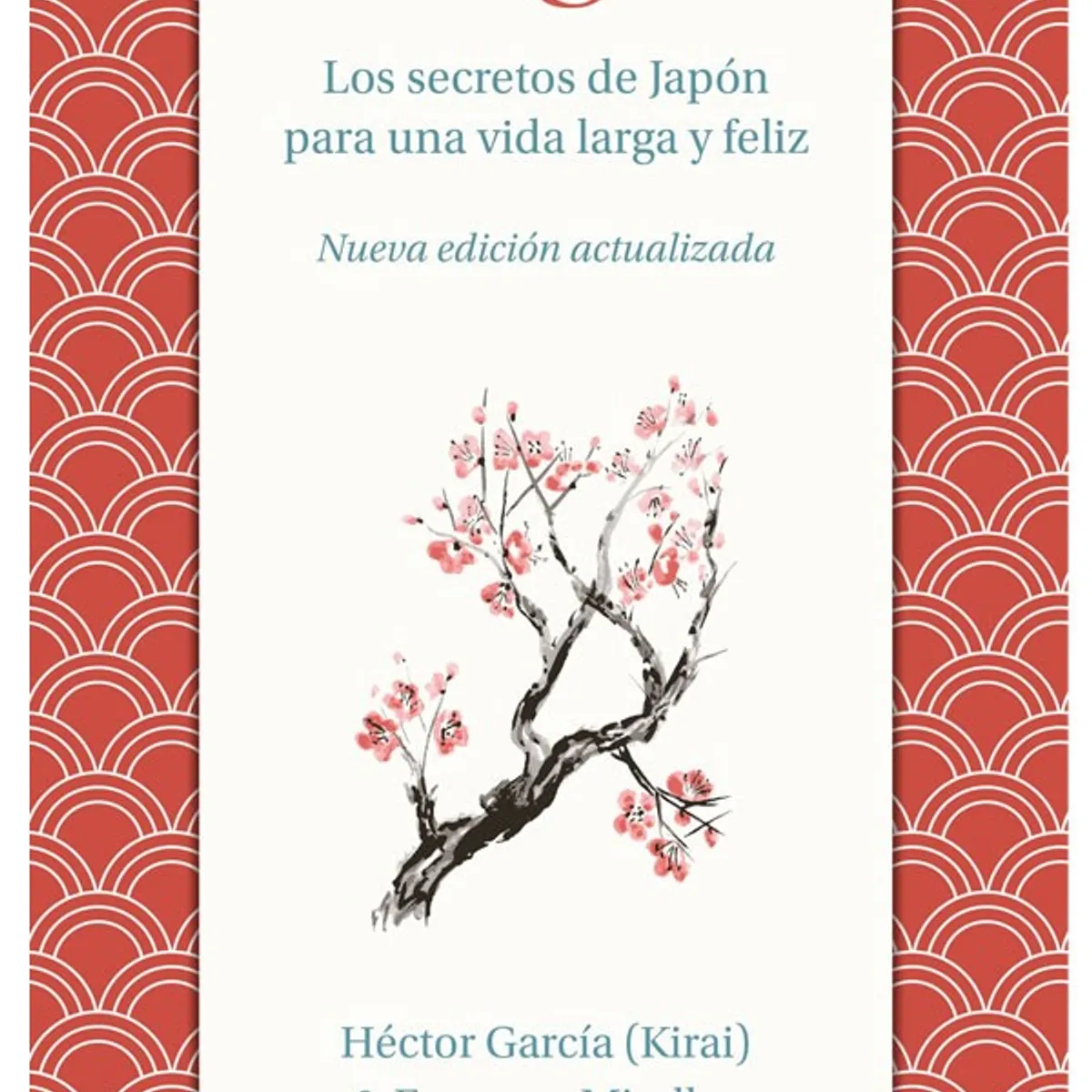 EDITORIAL CONTRAPUNTO - Ikigai. Los secretos de Japón para una vida larga y feliz