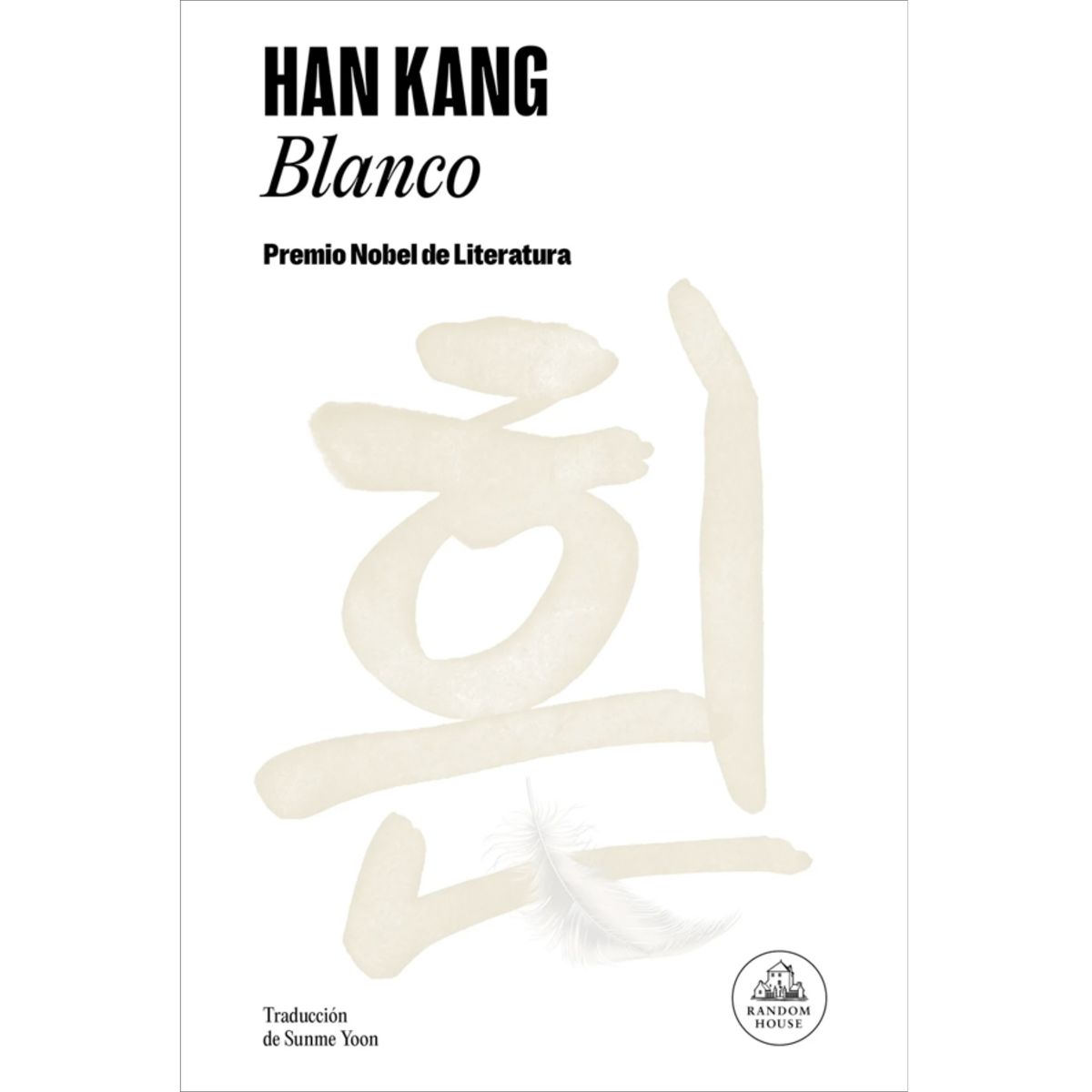 LITERATURA RANDOM HOUSE - Blanco. De Han Kang. Literatura Random House