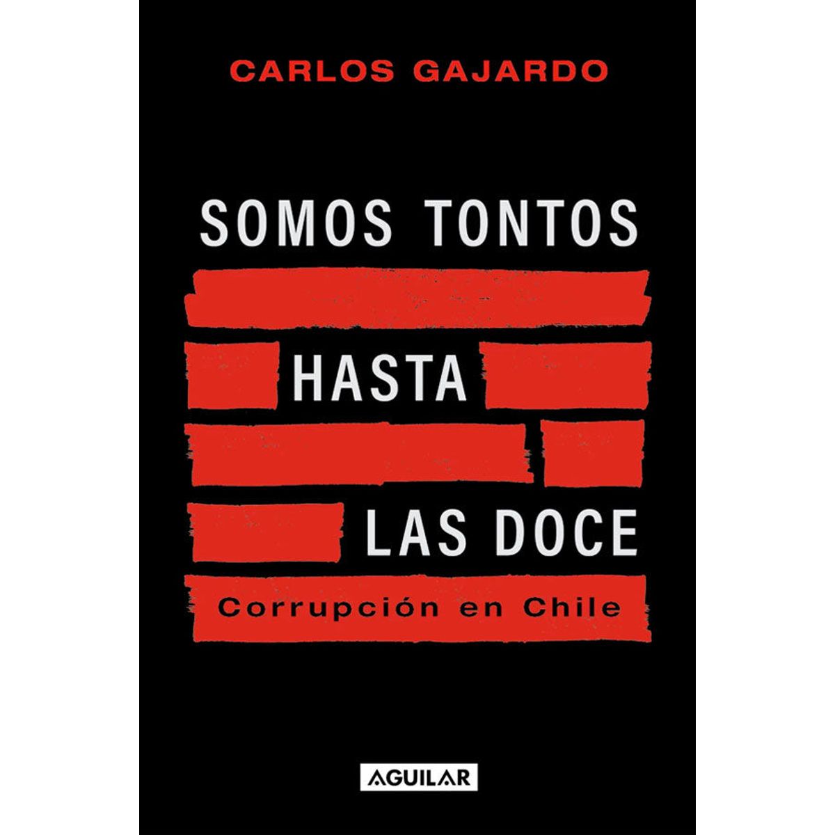 AGUILAR - Somos tontos hasta las doce