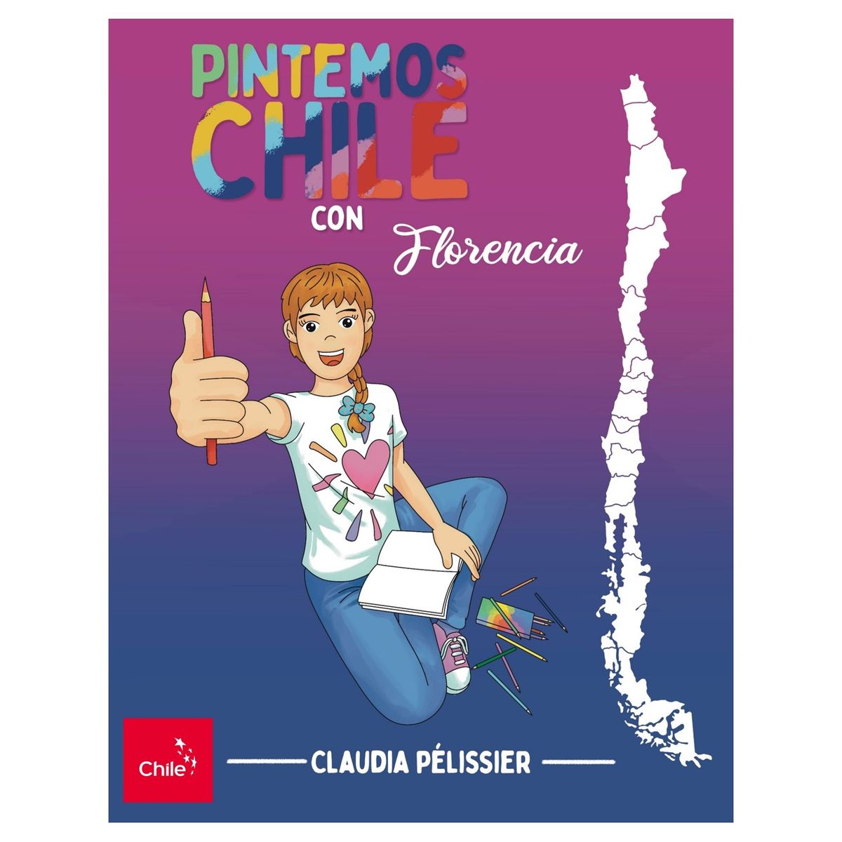 FLORENCIA Y SUS AVENTURAS - Libro para colorear - Pintemos Chile con Florencia + 18 lápices de colores