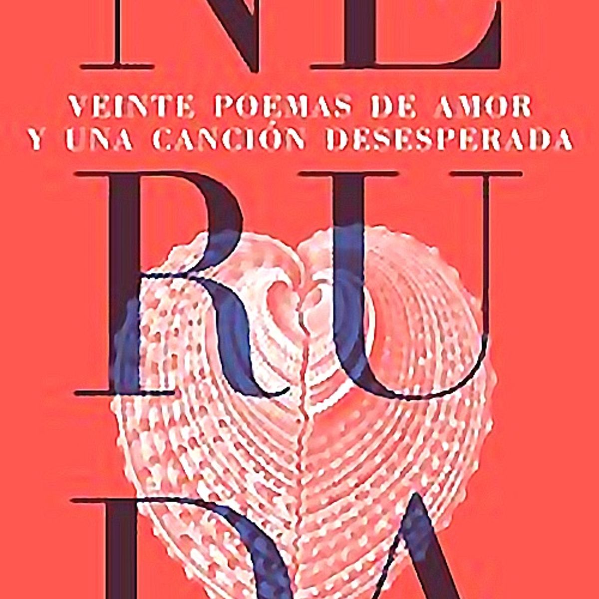 SEIX BARRAL - 20 poemas de amor y una canción desesperada - Pablo Neruda