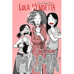 ANTARTICA LIBROS - Lola Vendetta ¿Que Pacha Mama