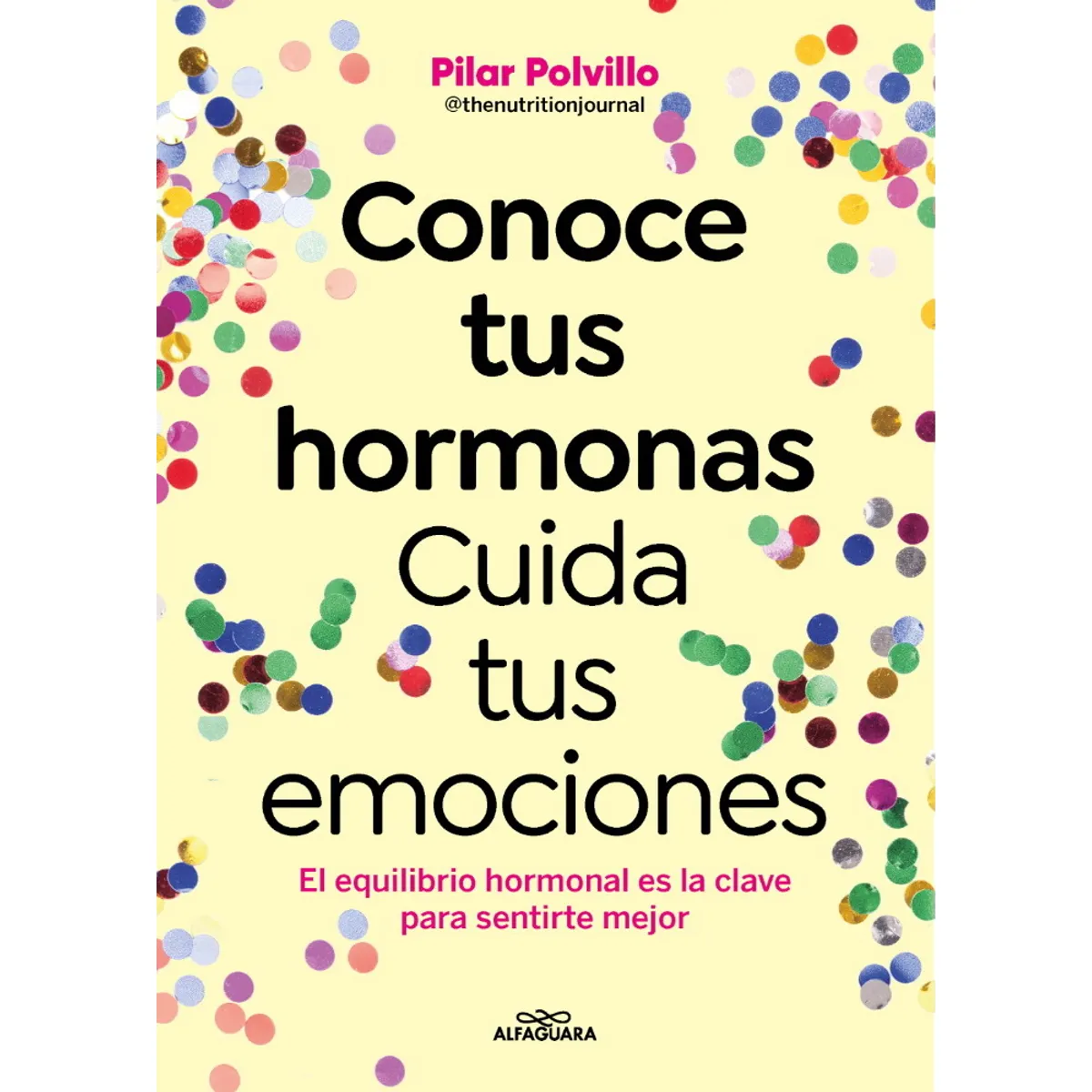 ANTARTICA LIBROS - Conoce Tus Hormonas Cuida Tus Emociones
