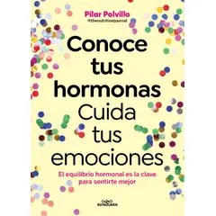 ANTARTICA LIBROS - Conoce Tus Hormonas Cuida Tus Emociones
