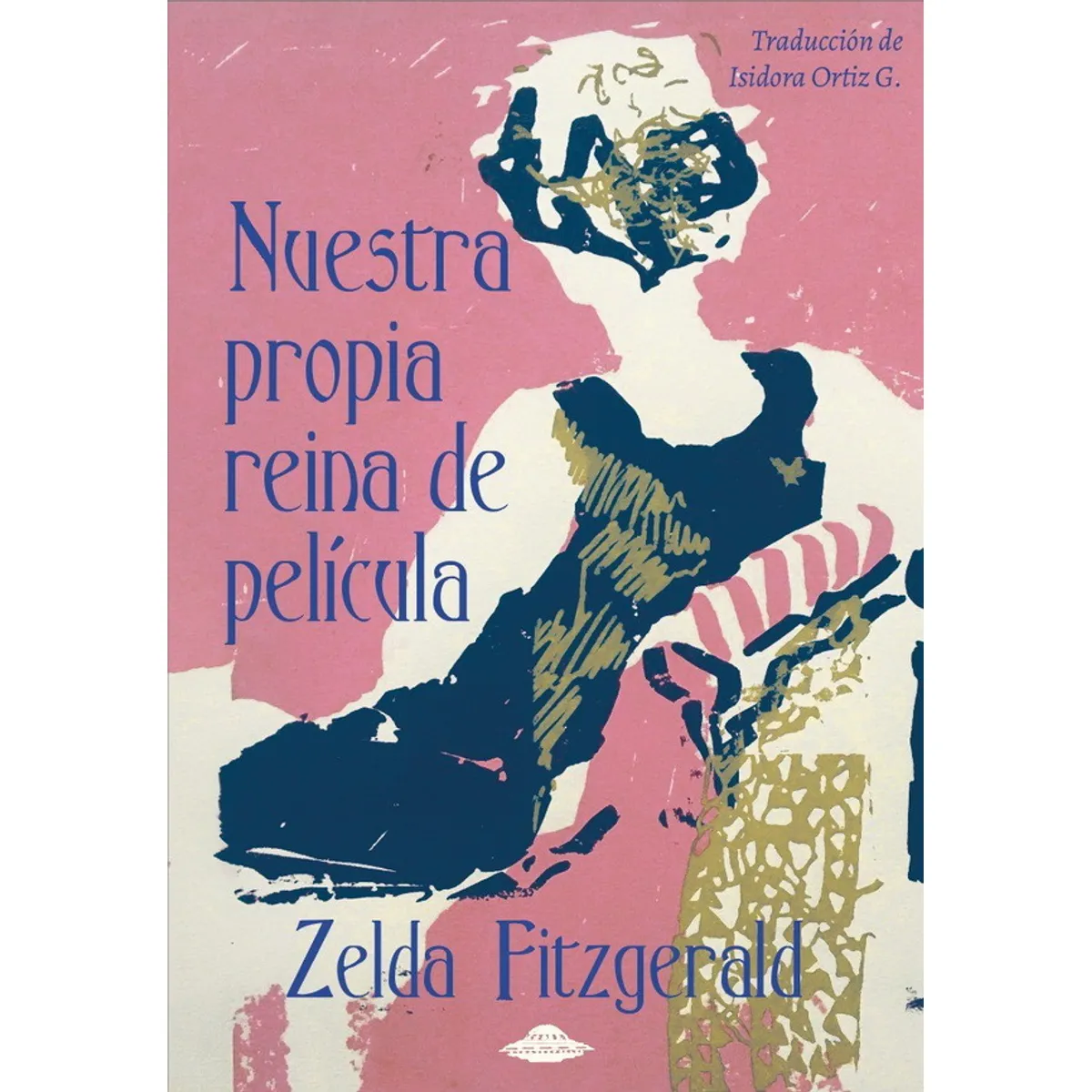 ANTARTICA LIBROS - Nuestra Propia Reina De Pelicula