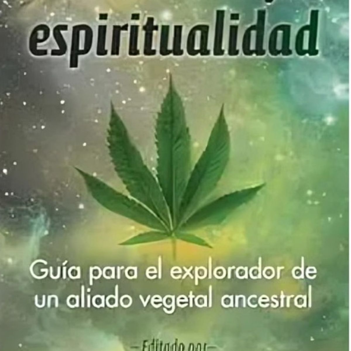 ANTARTICA LIBROS - Cannabis Y Espiritualidad