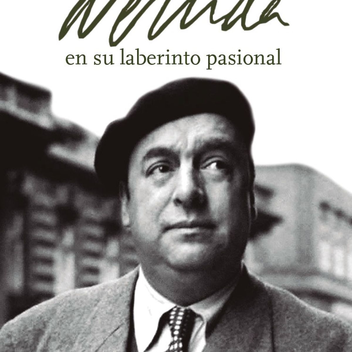 ANTARTICA LIBROS - Neruda En Su Laberinto Pasional