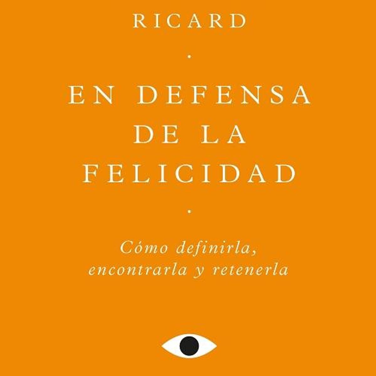ANTARTICA LIBROS - En Defensa De La Felicidad