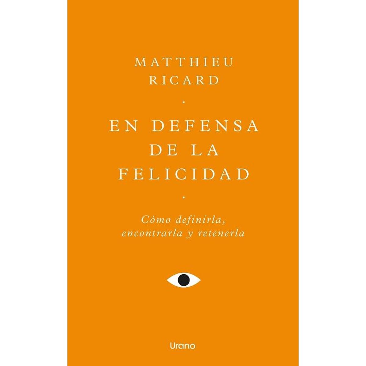 ANTARTICA LIBROS - En Defensa De La Felicidad